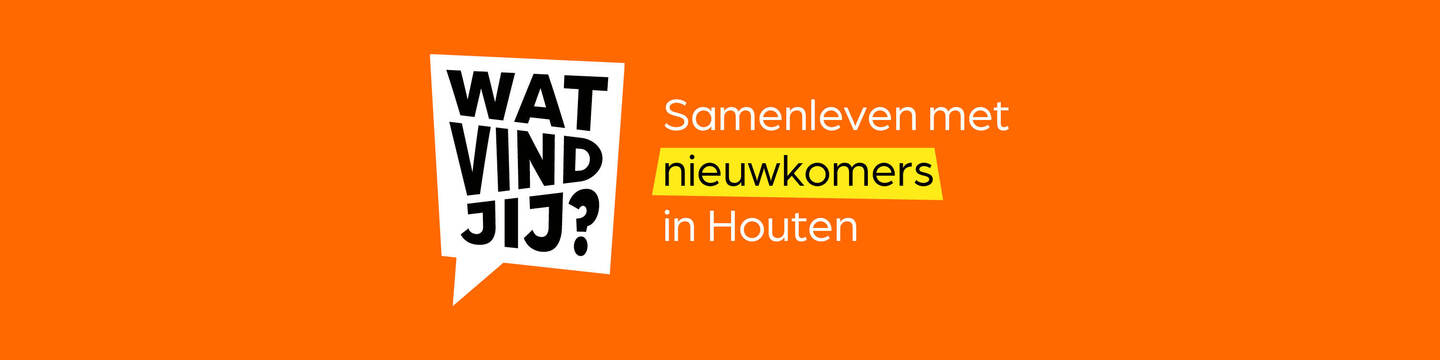 Wat vind jij? Samenleven met nieuwkomers in Houten